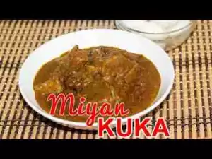 Video: Miyan Kuka (Baobab Leaves Soup)